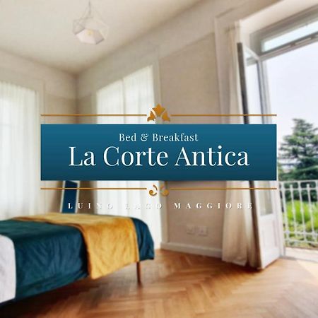 B&B La Corte Antica - Luino Lago Maggiore Екстериор снимка